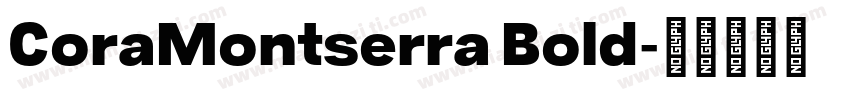 CoraMontserra Bold字体转换
